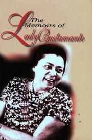 The memoirs of Lady Bustamante by Bustamante, Gladys Maud Lady