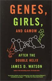 Cover of: Genes, Girls, and Gamow by James D. Watson