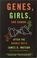 Cover of: Genes, Girls, and Gamow