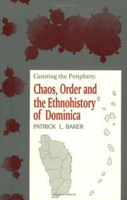 Cover of: Centring the periphery: chaos, order, and the ethnohistory of Dominica