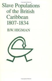 Cover of: Slave Populations of the British Caribbean, 1807-1834 by B. W. Higman