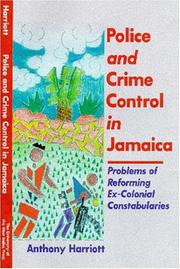 Cover of: Police and Crime Control in Jamaica | Anthony Harriott