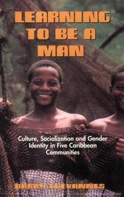 Cover of: Learning to Be a Man: Culture, Socialization, and Gender Identity in Five Caribbean Communities