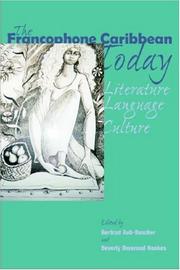 The Francophone Caribbean today by Gertrud Aub-Buscher, Beverly Omerod Noakes