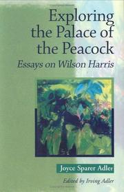 Cover of: Exploring the Palace of the Peacock: Essays on Wilson Harris