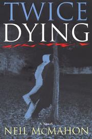 Cover of: Twice dying by Neil McMahon