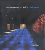Cover of: Contemporary art in the Northwest by Lois Allan