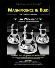 Cover of: Magnificence in Bled - The 35th. Chess Olympiad
