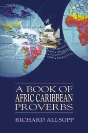 Cover of: book of Afric Caribbean proverbs | Richard Allsopp