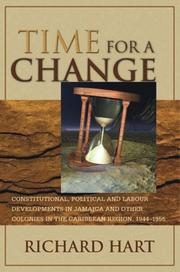 Cover of: Time for a change: constitutional, political and labour developments in Jamaica and other colonies in the Caribbean region, 1944-1955