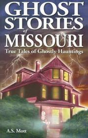 Cover of: Ghost Stories of Missouri: True Tales of Ghostly Hauntings