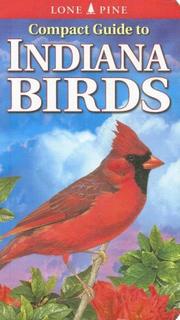 Cover of: Compact Guide to Indiana Birds (Lone Pine Guide) | Kenneth J. Brock