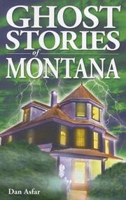 Cover of: Ghost Stories of Montana by Dan Asfar