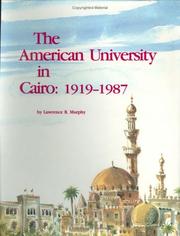 Cover of: The American University in Cairo, 1919-1987 by Lawrence R. Murphy