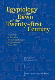 Cover of: Egyptology at the Dawn of the Twenty-First Century Volume I (Egyptology at the Dawn of the Twenty-First Century) by Zahi Hawass, Lyla Pinch Brock