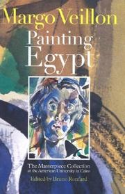 Cover of: Margo Veillon: Painting Egypt: The Masterpiece Collection at the American University in Cairo (Masterpieces from Egypt Over Nearly a Century)