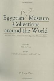 Cover of: Egyptian Museum collections around the world by edited by Mamdouh Eldamaty and Mai Trad ; foreword by Zahi Hawass.