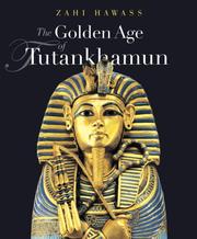 Cover of: The Golden Age of Tutankhaman by Zahi Hawass