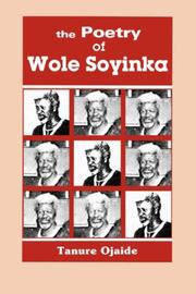 Cover of: The poetry of Wole Soyinka by Tanure Ojaide