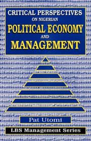 Cover of: Critical Perspectives on Nigerian Political Economy and Management (Modern Arabic Writing) | Pat Utomi