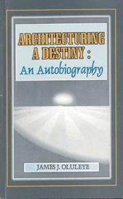 Architecturing a destiny by James J. Olulẹyẹ