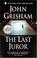 Cover of: The Last Juror (John Grishham)