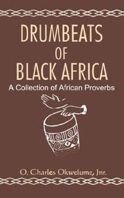 Cover of: Drumbeats of black Africa: a collection of African proverbs