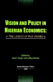 Cover of: Vision and Policy in Nigerian Economics: The Legacy of Pius Okigbo (West African Studies)