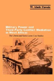 Cover of: Military power and third-party conflict mediation in West Africa: the Liberia and Sierra Leone case studies