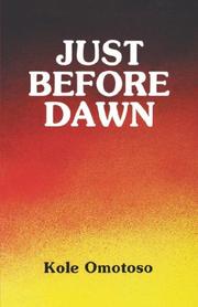 Cover of: Just Before Dawn (Saros Junior Series) | Kole Omotoso