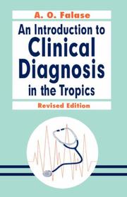 An Introduction to Clinical Diagnosis in the Tropics by A.O. Falase