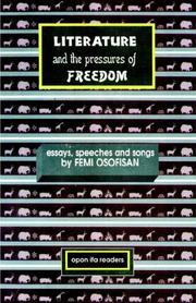 Cover of: Literature and the Pressures of Freedom: Essays, Speeches and Songs