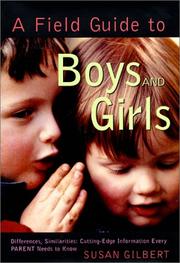 Cover of: A Field Guide to Boys and Girls : Differences, Similarities  by Susan Gilbert, Susan Gilbert, Susan Gilbert, Susan Gilbert