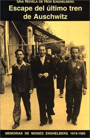 Cover of: Escape del último tren de Auschwitz: memorias y notas de Moisés Enghelberg, 1919-1985