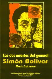 Cover of: Las dos muertes del general Simón Bolívar: novela