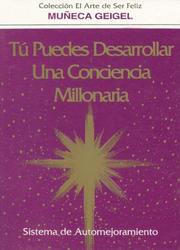 Cover of: Tu puedes desarrollar una conciencia millonaria (Coleccion el Arte de Ser Feliz)