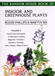 Cover of: The Random House Book of Indoor and Greenhouse Plants, Volume 2 by Roger Phillips, Martyn Rix