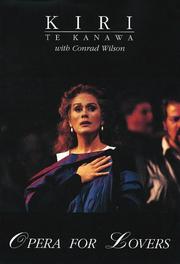 Cover of: Opera for Lovers by Kiri Te Kanawa, Conrad Wilson