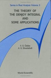 Cover of: Theory of the Denjoy Integral and Some Applications (Series in Real Analysis Vol, 3) by V. G. Celidze, Ag Dzvarseisvili