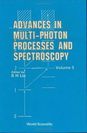 Cover of: Advances in Multiphoton Processes and Spectroscopy (Advances in Multi-Photon Processes and Spectroscopy) by S. H. Lin