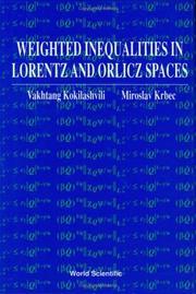 Cover of: Weighted Inequalities in Lorentz and Orlicz Spaces