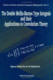 Cover of: The double Mellin-Barnes type integrals and their applications to convolution theory by Than Hai Nguyen, Nguyen Thanh Hai, S. B. Yakubovich, Than Hai Nguyen