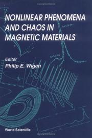 Cover of: Nonlinear phenomena and chaos in magnetic materials by editor, Philip E. Wigen.