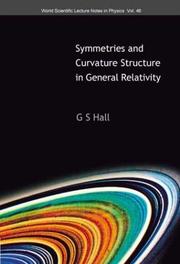 Cover of: Symmetries and curvature structure in general relativity | G. S. Hall