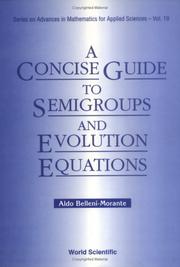 Cover of: A concise guide to semigroups and evolution equations by Aldo Belleni-Morante