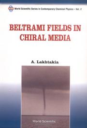 Cover of: Beltrami fields in chiral media by A. Lakhtakia