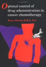 Cover of: Optimal control of drug administration in cancer chemotherapy by Rory Martin