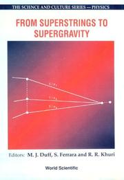 Cover of: From Superstrings to Supergravity: Proceedings of the 26th Workshop of the Eloisatron Project Erice, Italy 5-12 December 1992 (Science and Culture -)