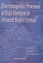 Cover of: Electromagnetic Processes at High Energies in Oriented Single Crystals