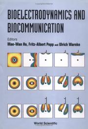 Cover of: Bioelectrodynamics and biocommunication by editors Mae-Wan Ho, Fritz-Albert Popp, Ulrich Warnke.